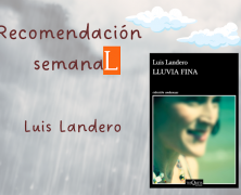 Luis Landero  «LLuvia fina»
