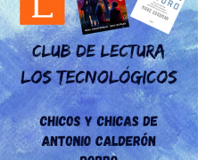 LOS TECNOLÓGICOS. NUEVO CLUB DE LECTURA DE ANTONIO CALDERÓN PORRO.