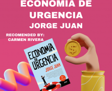HOY NOS RECOMIENDA…CARMEN RIVERA. ECONOMÍA DE URGENCIA. JORGE JUAN.